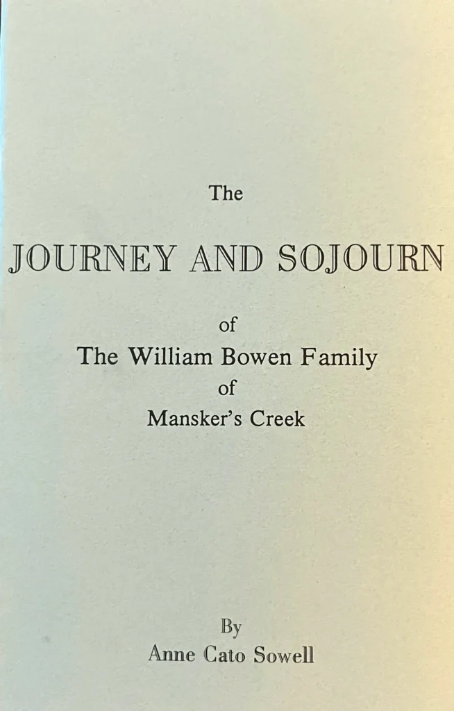 The Journey and Sojourn of The William Bowen Family of Mansker's Creek by Anne Cato Sowell